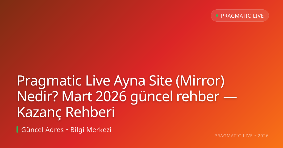 Pragmatic Live Ayna Site (Mirror) Nedir? rehber — Kazanç Rehberi Pragmatic Live Ayna Site (Mirror) Nedir? rehber — Kazanç Rehberi