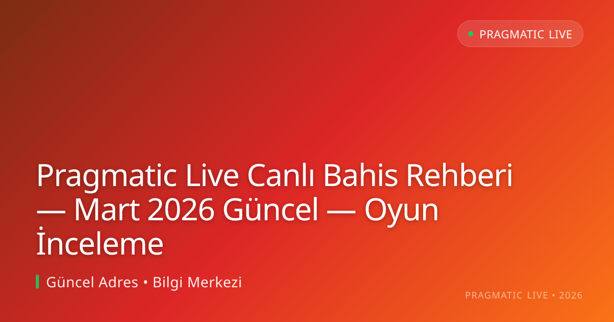 Pragmatic Live Canlı Bahis Rehberi — Oyun İnceleme Pragmatic Live Canlı Bahis Rehberi — Oyun İnceleme