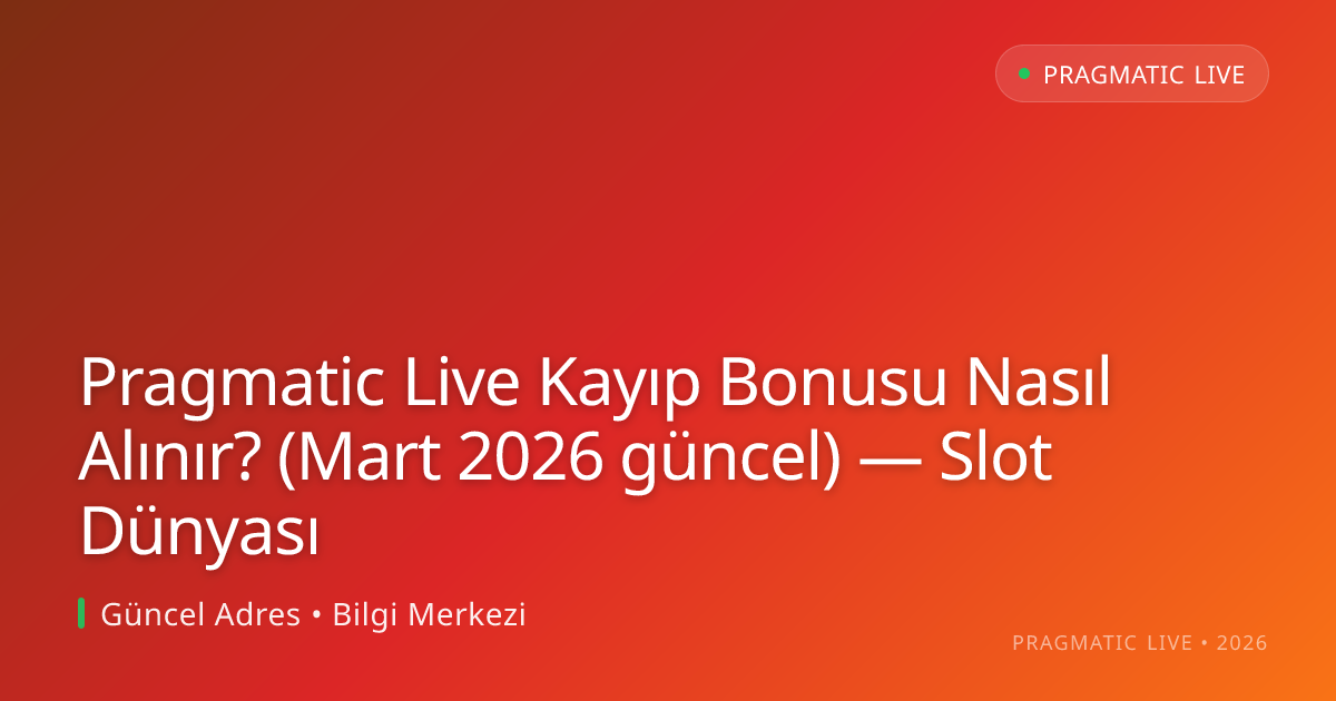 Pragmatic Live Kayıp Bonusu Nasıl Alınır? — Slot Dünyası Pragmatic Live Kayıp Bonusu Nasıl Alınır? — Slot Dünyası