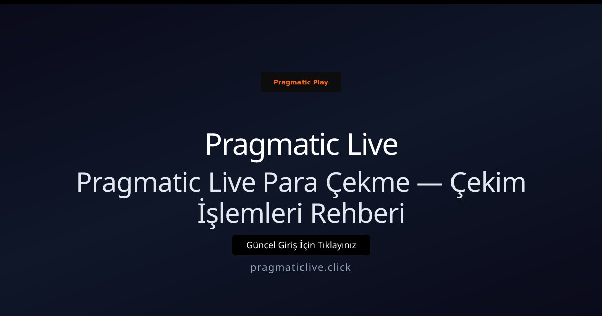 Pragmatic Live Para Çekme Rehberi Pragmatic Live Para Çekme Rehberi - Pragmatic Live rehber görseli