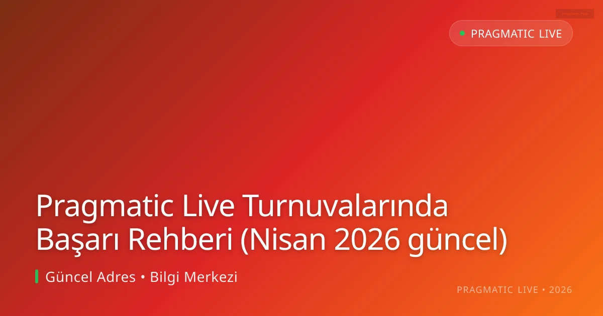 Pragmatic Live Turnuvalarında Başarı Rehberi - Pragmatic Live rehber görseli