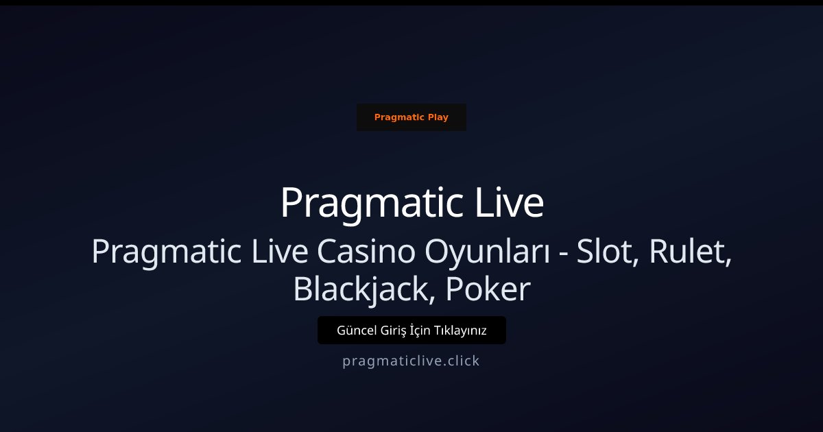 Pragmatic Live Pragmatic Live Casino Oyunları - Slot, Rulet, Blackjack, Poker