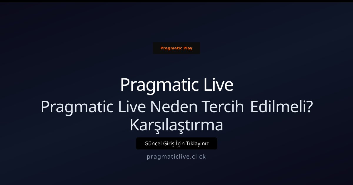 Pragmatic Live Pragmatic Live Neden Tercih Edilmeli? Karşılaştırma
